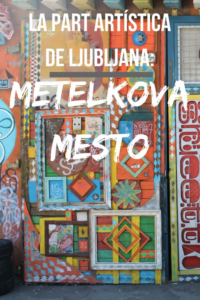 La part artística de Ljubljana, Metelkova Mesto