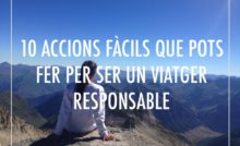 10 accions facils que pots fer per ser un viatger responsable