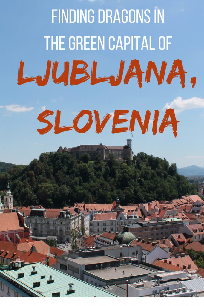 Finding dragons in the green capital of Ljubljana, Slovenia
