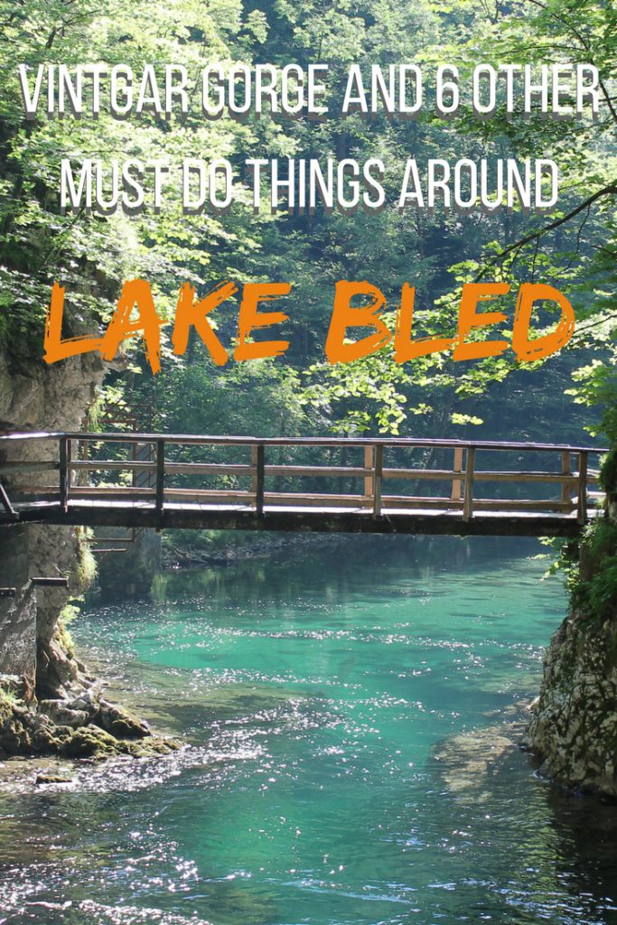 Vintgar gorge and 6 other must do things around Lake Bled