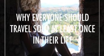 Why everyone should travel solo at least once in their life