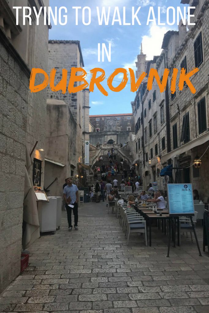 Trying to walk alone in Dubrovnik