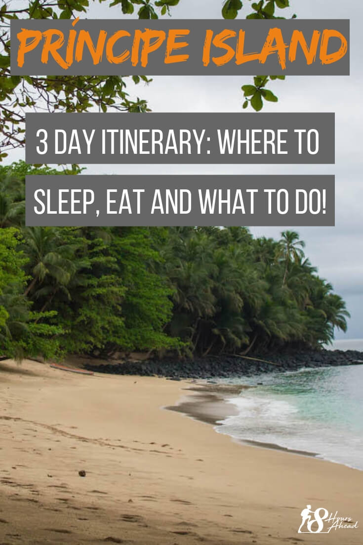 Príncipe island - 3 day itinerary: where to sleep, eat and what to do